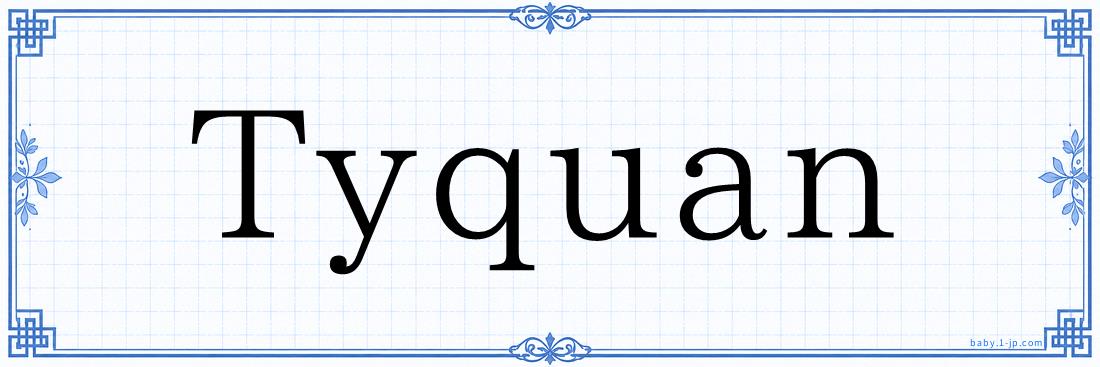 Tyquan Typography