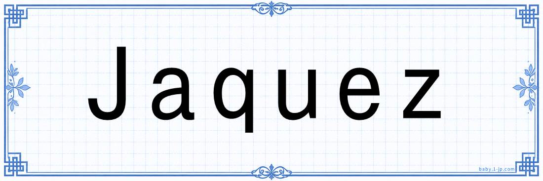 Jaquez lettering